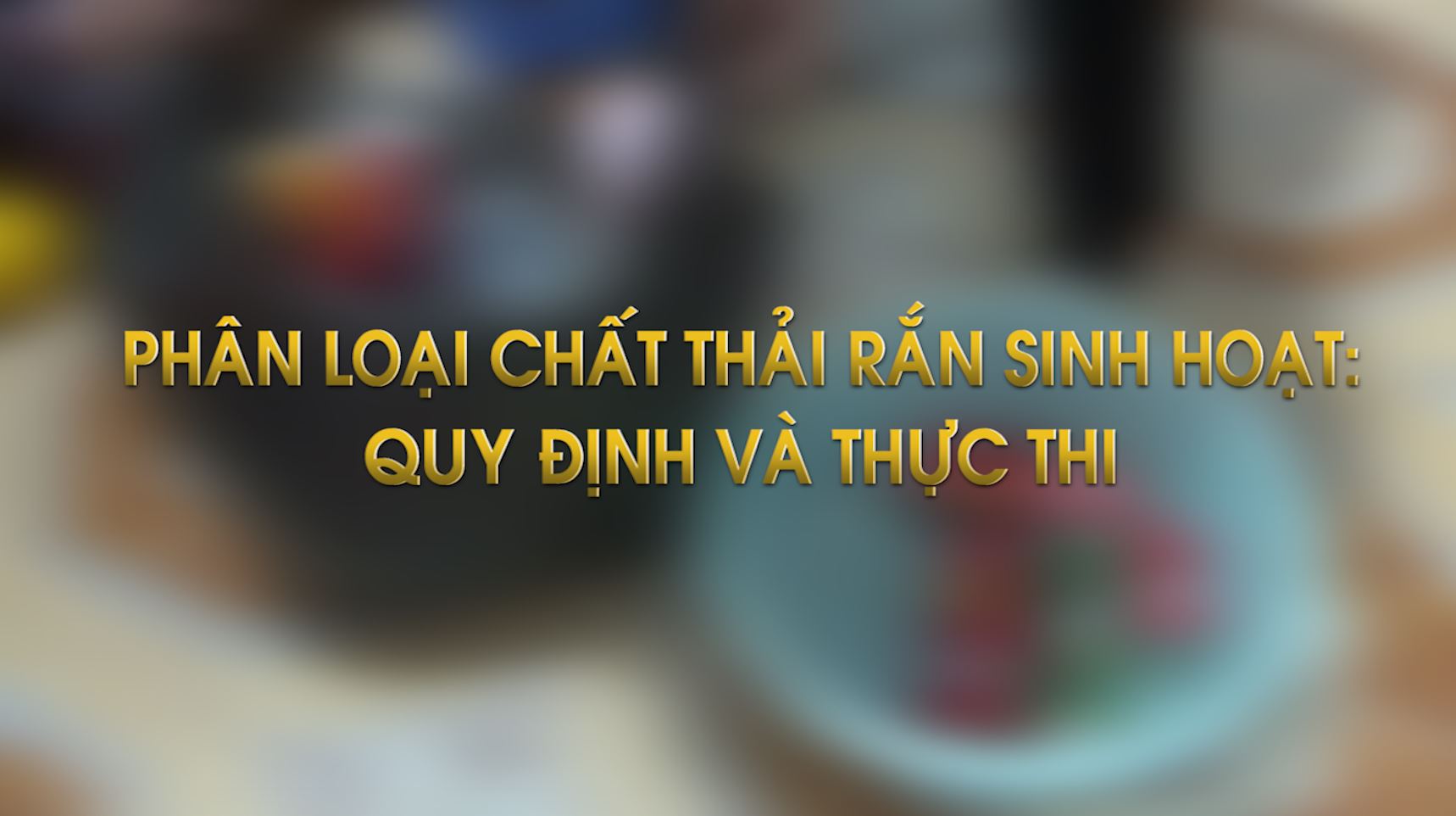 Phân loại chất thải rắn sinh hoạt - Quy định và thực thi